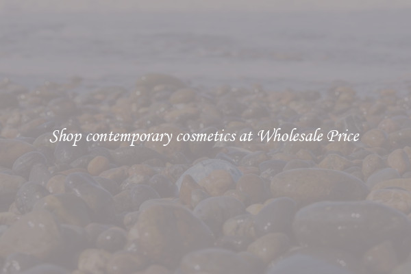 Shop contemporary cosmetics at Wholesale Price 