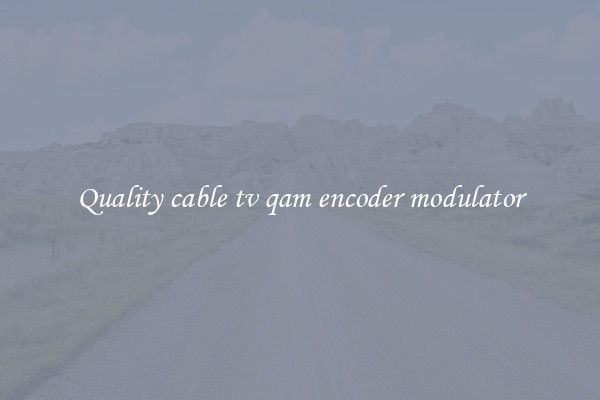 Quality cable tv qam encoder modulator