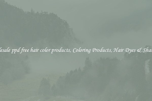Wholesale ppd free hair color products, Coloring Products, Hair Dyes & Shampoos