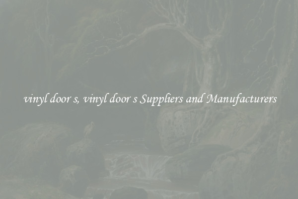 vinyl door s, vinyl door s Suppliers and Manufacturers
