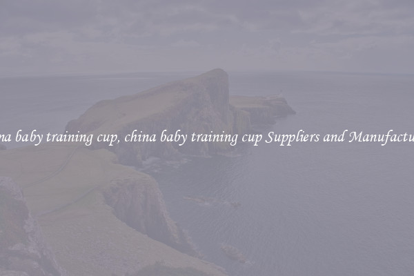 china baby training cup, china baby training cup Suppliers and Manufacturers