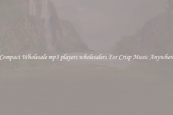 Compact Wholesale mp3 players wholesalers For Crisp Music Anywhere