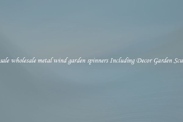 Wholesale wholesale metal wind garden spinners Including Decor Garden Sculptures
