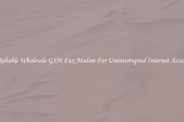 Reliable Wholesale GSM Fax Modem For Uninterrupted Internet Access