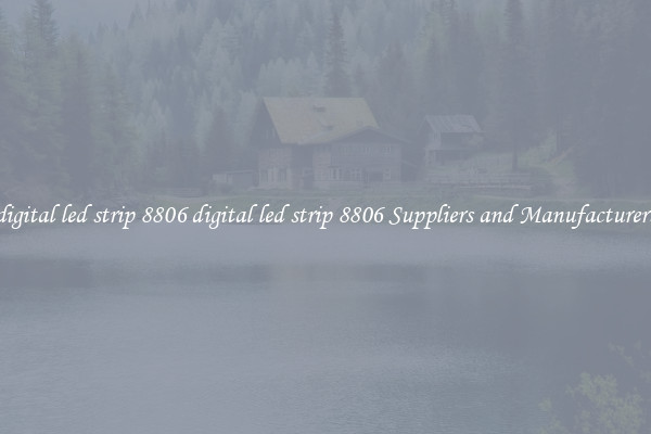 digital led strip 8806 digital led strip 8806 Suppliers and Manufacturers