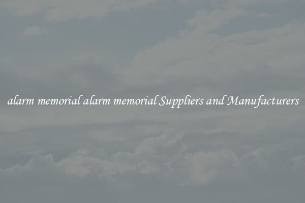 alarm memorial alarm memorial Suppliers and Manufacturers