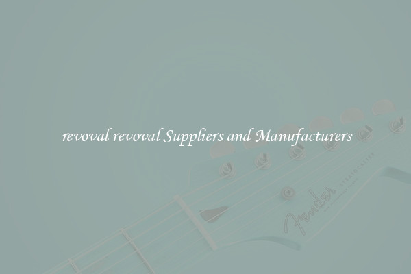 revoval revoval Suppliers and Manufacturers