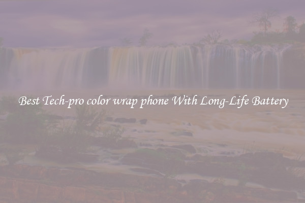 Best Tech-pro color wrap phone With Long-Life Battery