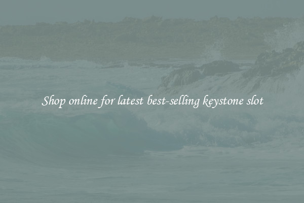 Shop online for latest best-selling keystone slot