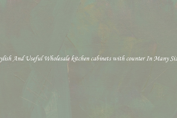 Stylish And Useful Wholesale kitchen cabinets with counter In Many Sizes