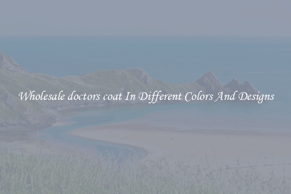 Wholesale doctors coat In Different Colors And Designs