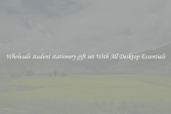 Wholesale student stationery gift set With All Desktop Essentials